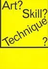 ART? SKILL? TECHNIQUE?: ULISES CARRION´S CULTURAL STRATEGIES AND COMMUNICATION  TACTICS