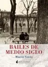 BAILES DE MEDIO SIGLO
