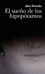 EL SUEÑO DE LOS HIPOPOTAMOS