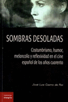 SOMBRAS DESOLADAS: COSTUMBRISMO, HUMOS, MELANCOLÍA Y REFLEXIVIDAD EN EL CINE ESPAÑOL DE LOS AÑOS CUA