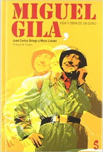 MIGUEL GILA: VIDA Y OBRA DE UN GENIO (LIBRO SIN CD) 2.MANO