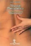 MASAJE METAMERICO: PEQUEÑOS ESTÍMULOS, GRANDES EFECTOS.