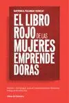 EL LIBRO ROJO DE LAS MUJERES EMPRENDEDORAS: ALERTAS Y ESTRATEGIAS PARA EL EMPRENDIMIENTO FEMENINO