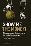 SHOW ME THE MONEY: COMO CONSEGUIR DINERO A TRAVÉS DEL MARKETING DEPORTIVO.