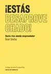 ¡ESTAS DESAPROVECHADO!: HAZTE RICO SIENDO EMPRENDEDOR