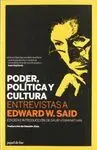 PODER, POLITICA Y CULTURA: ENTREVISTAS A EDWARD W. SAID PODER, POLITICA Y CULTURA: ENTREVISTAS A EDWARD W. SAID