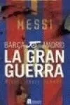 BARÇA MADRID: LA GRAN GUERRA