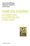 VIVIR EN GUERRA: LA ZONA LEAL A LA REPÚBLICA (1936-1939)