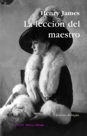 LA LECCION DEL MAESTRO . THE LESSON OF THE MASTER (EDICIÓN BILINGÜE)