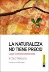 LA NATURALEZA NO TIENE PRECIO: LO QUE OCULTA LA ECONOMÍA VERDE