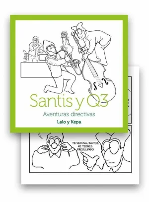 SANTIS Y Q3: AVENTURAS DIRECTIVAS SANTIS Y Q3: AVENTURAS DIRECTIVAS