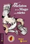RELATOS DE UN MAGO A SU NIETO