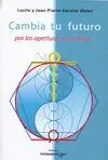 CAMBIA TU FUTURO POR LAS APERTURAS TEMPORALES