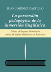 LA PERVERSION PEDAGOGICA DE LA INMERSION LINGÜISTICA