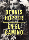 DENNIS HOPPER. EN EL CAMINO