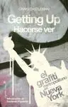 GETTING UP / HACERSE VER<BR>