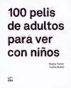 100 PELIS DE ADULTOS PARA VER CON NIÑOS 100 PELIS DE ADULTOS PARA VER CON NIÑOS