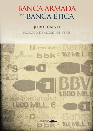 BANCA ARMADA VS BANCA ÉTICA.