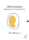 AMOREMACHINE (POEMAS DE CLARADEHUEVO)
