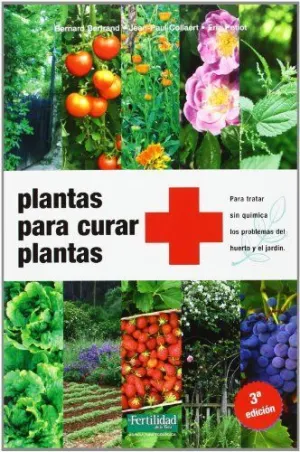 PLANTAS PARA CURAR PLANTAS - 3ª EDICION
