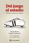 DEL JUEGO AL EXTADIO: REFLEXIONES SOBRE ÉTICA Y DEPORTE