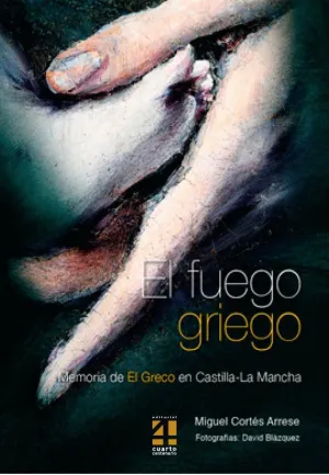 EL FUEGO GRIEGO: MEMORIA DE EL GRECO EN CASTILLA-LA MANCHA