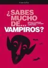 ¿SABES MUCHO DE... VAMPIROS?
