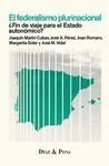 EL FEDERALISMO PLURINACIONAL: ¿FIN DE VIAJE PARA EL ESTADO AUTONÓMICO?