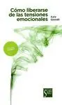 Cómo Liberarse de las Tensiones Emocionales