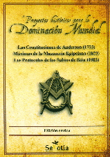 PROYECTOS HISTÓRICOS PARA LA DOMINACIÓN MUNDIAL : LAS CONSTITUCIONES DE ANDERSON (1723)  MÁXIMAS DE