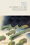 LAS ARMAS Y EL ORO: PALANCAS DE LA GUERRA. MITOS DEL FRANQUISMO