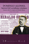 DOMINGO ALONSO, APOSTOL DE SOCIALISMO TOLEDANO: APUNTES SOBRE LOS ORÍGENES DEL PARTIDO OBRERO