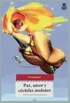 PAZ, AMOR Y COCTELES MOLOTOV