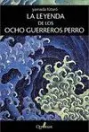 LA LEYENDA DE LOS OCHO GUERREROS PERRO