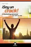 ¡SOY UN CRACK!: EL MARKETING PERSONAL ME SALVÓ LA VIDA ¡SOY UN CRACK!: EL MARKETING PERSONAL ME SALVÓ LA VIDA