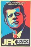 JFK, 50 AÑOS DE MENTIRAS