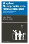 SI, QUIERO. EL COMPROMISO DE LA FAMILIA EMPRESARIA: <BR>