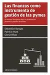 LAS FINANZAS COMO INSTRUMENTO DE GESTION DE LAS PYMES: <BR>