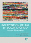 INTERVENCION GRUPAL EN DOLOR CRONICO: MANUAL DEL TERAPEUTA