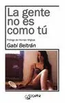 LA GENTE NO ES COMO TU