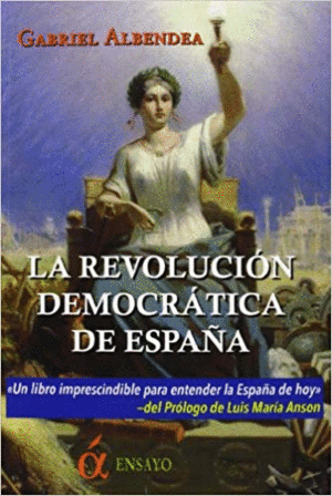 LA REVOLUCION DEMOCRATICA DE ESPAÑA