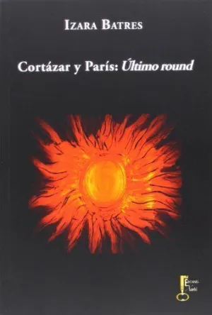 CORTAZAR Y PARIS: ULTIMO ROUND