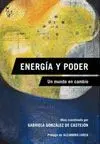 ENERGIA Y PODER: UN MUNDO EN CAMBIO