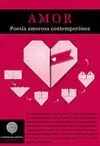 AMOR: POESÍA AMOROSA CONTEMPORÁNEA