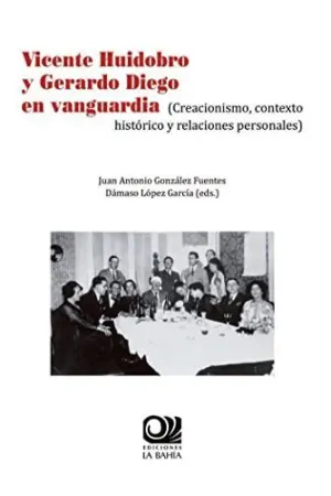 VICENTE HUIDOBRO Y GERARDO DIEGO EN VANGUARDIA VICENTE HUIDOBRO Y GERARDO DIEGO EN VANGUARDIA