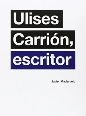 ULISES CARRIÓN, ESCRITOR