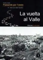 LA VUELTA AL VALLE LA VUELTA AL VALLE