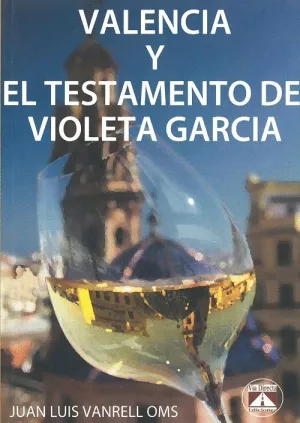 VALENCIA Y EL TESTAMENTO DE VIOLETA GARCÍA