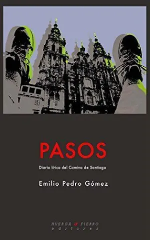 PASOS: DIARIO LIRICO DEL CAMINO DE SANTIAGO