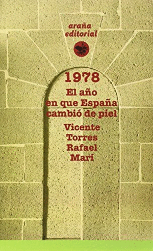 1978, EL AÑO EN QUE ESPAÑA CAMBIÓ DE PIEL